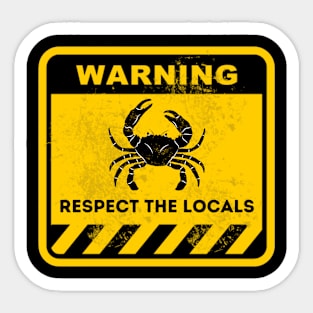 respect the locals Sticker